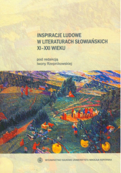 Inspiracje ludowe w literaturch słowiańskich XI-XXI wieku