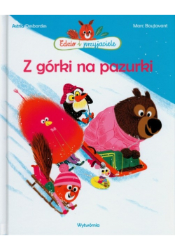 Z górki na pazurki Edzio i przyjaciele