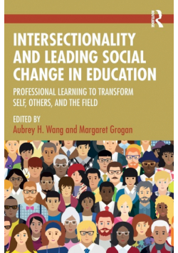 Intersectionality and Leading Social Change in Education