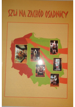 Szli na zachód osadnicy