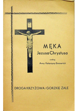 Męka Jezusa Chrystusa 1938 r.