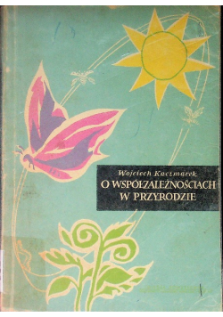 O współzależnościach w przyrodzie