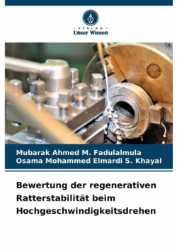 Bewertung der regenerativen Ratterstabilität beim Hochgeschwindigkeitsdrehen