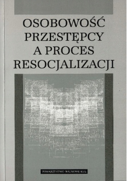 Osobowość przestępcy a proces resocjalizacji
