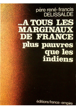 A tous les marginaux de France plus pauvres que les Indiens