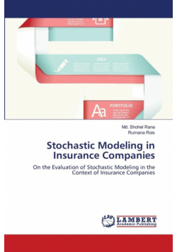 Stochastic Modeling in Insurance Companies