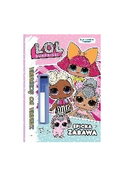 L.O.L. Surprise! Zadania do ścierania. Epicka...