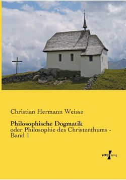 Philosophische Dogmatik