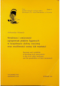 Struktura i zmienność zgrupowań ptaków lęgowych  w krajobrazie doliny rzecznej oraz możliwości oceny ich wartości