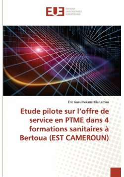 Etude pilote sur l'offre de service en PTME dans 4 formations sanitaires à Bertoua (EST CAMEROUN)