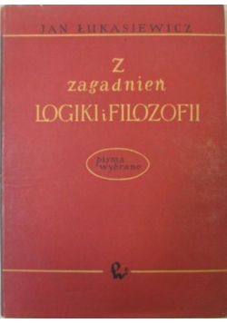 Z zagadnień logiki i filozofii
