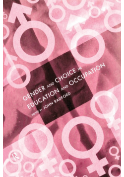 Gender and Choice in Education and Occupation