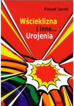 Wścieklizna i inne urojenia