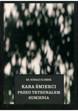 Kara śmierci przed trybunałem sumienia