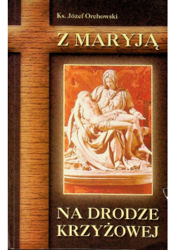 Z Maryją na drodze krzyżowej