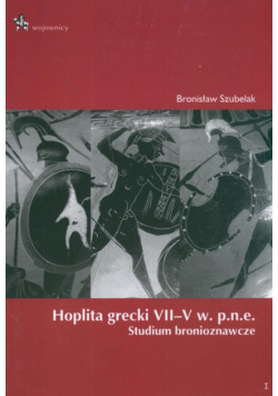 Hoplita grecki VII - V w. p.n.e.