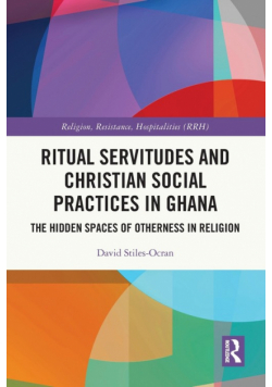 Ritual Servitudes and Christian Social Practices in Ghana