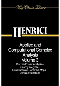 Applied and Computational Complex Analysis, Discrete Fourier Analysis, Cauchy Integrals, Construction of Conformal Maps, Univalent Functions
