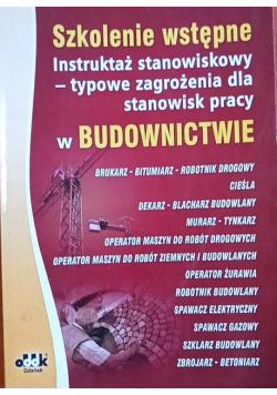 Szkolenie wstępne Instruktaż stanowiskowy w budownictwie