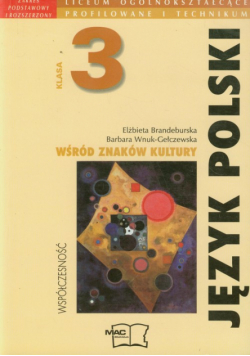 Wnuk-G. B. - Wśród znaków kultury 3 Język polski Podręcznik: Kształcenie literacko-kulturowe Współczesność