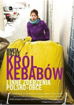 Król kebabów i inne zderzenia polsko  obce