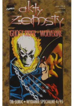 Akty Zemsty Nr 4 / 95  Ghost Rider Wolverine