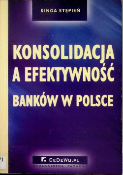 Konsolidacja a efektywność banków w Polsce