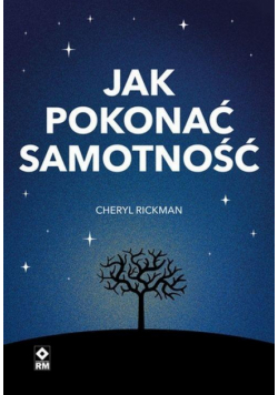 Jak pokonać samotność