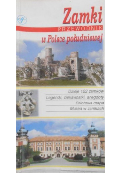 Zamki w Polsce południowej Przewodnik