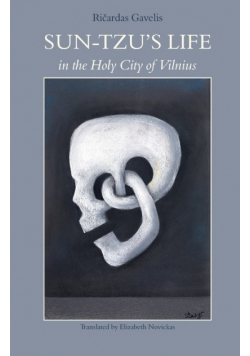 Sun-Tzu's Life in the Holy City of Vilnius