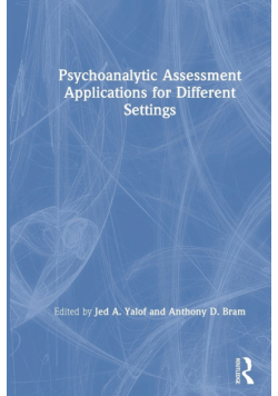 Psychoanalytic Assessment Applications for Different Settings