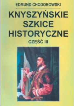 Knyszyńskie Szkice Historyczne Część 3