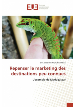 Repenser le marketing des destinations peu connues