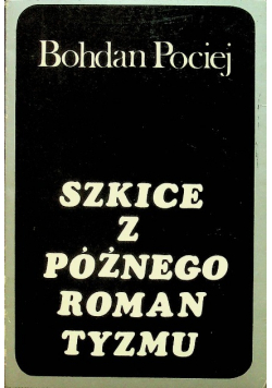 Szkice z późnego romantyzmu