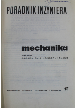 Poradnik inżyniera mechanika tom drugi zagadnienia konstryukcyjne