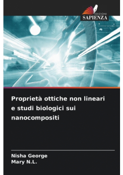 Proprietà ottiche non lineari e studi biologici sui nanocompositi