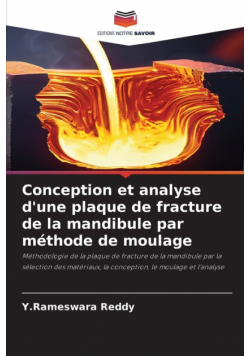 Conception et analyse d'une plaque de fracture de la mandibule par méthode de moulage