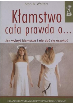 Kłamstwo cała prawda o