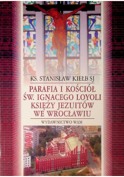 Parafia i kościół św. Ignacego Loyoli księży Jezuitów we Wrocławiu