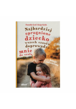 Najbardziej upragnione dziecko wszech czasów doprowadza mnie do szału. Księga rodzeństwa