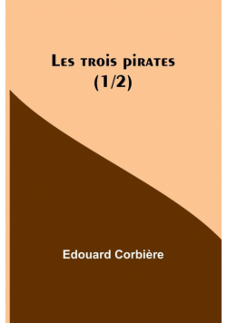 Les trois pirates (1/2)
