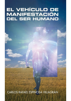 El vehículo de manifestación del ser humano