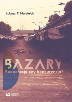 Bazary Kooperacja czy konkurancja