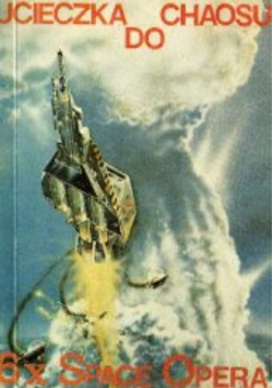 Ucieczka do chaosu 6x Space Opera