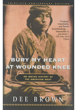 Bury my Heart at Wounded Knee