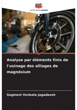Analyse par éléments finis de l'usinage des alliages de magnésium