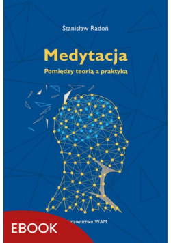 Medytacja Pomiędzy teorią a praktyką