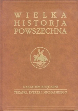 Wielka historia powszechna tom 5 część 2 reprint 1938 r.