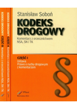 Kodeks Drogowy Komentarz z orzecznictwem NSA SN TK część 1-3