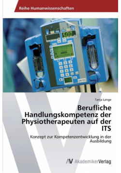 Berufliche Handlungskompetenz der Physiotherapeuten auf der ITS